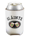 Slainte - St. Patrick's Day Irish Cheers Can / Bottle Insulator Coolers by TooLoud-Can Coolie-TooLoud-1-Davson Sales