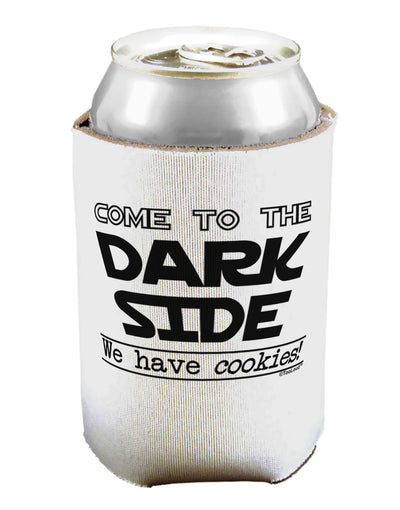 Come To The Dark Side - Cookies Can / Bottle Insulator Coolers by TooLoud-Can Coolie-TooLoud-1-Davson Sales