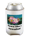 Down Like A Clownfish Can / Bottle Insulator Coolers-Can Coolie-TooLoud-1 Piece-Davson Sales