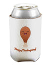 Cute Turkey Leg - Happy Thanksgiving Can and Bottle Insulator Cooler-Bottle Insulator-TooLoud-White-Davson Sales