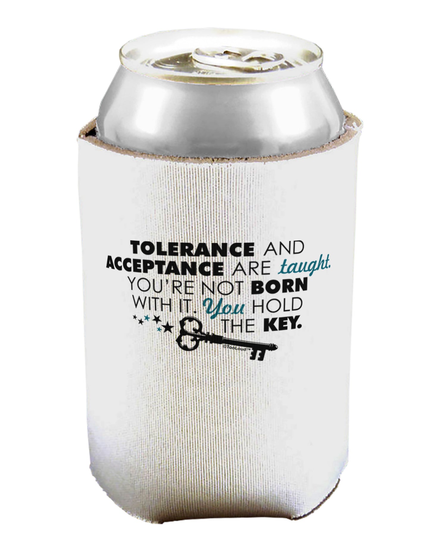 Tolerance And Acceptance Can / Bottle Insulator Coolers-Can Coolie-TooLoud-1-Davson Sales