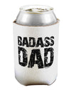 Badass Dad Can / Bottle Insulator Coolers by TooLoud-Can Coolie-TooLoud-1-Davson Sales