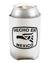 Hecho en Mexico Eagle Symbol with Text Can / Bottle Insulator Coolers by TooLoud-Can Coolie-TooLoud-1-Davson Sales