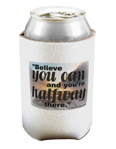 Believe You Can T Roosevelt Can / Bottle Insulator Coolers by TooLoud-Can Coolie-TooLoud-1-Davson Sales