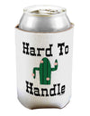 Hard To Handle Cactus Can / Bottle Insulator Coolers by TooLoud-Can Coolie-TooLoud-1-Davson Sales