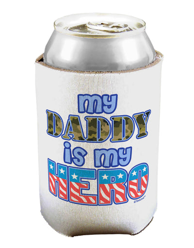 My Daddy is My Hero - Armed Forces - Blue Can / Bottle Insulator Coolers by TooLoud-Can Coolie-TooLoud-1-Davson Sales