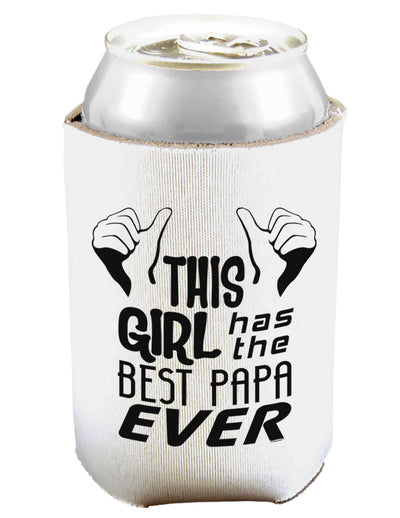 This Girl Has the Best Papa Ever Can and Bottle Insulator Cooler-Bottle Insulator-TooLoud-White-Davson Sales