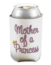 Mother of a Princess - Matching Mom and Daughter Design Can / Bottle Insulator Coolers by TooLoud-Can Coolie-TooLoud-1-Davson Sales