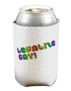 Legalize Gay - Rainbow Can / Bottle Insulator Coolers-Can Coolie-TooLoud-1-Davson Sales