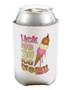 Lick Me Till Ice Cream Can / Bottle Insulator Coolers-Can Coolie-TooLoud-1-Davson Sales