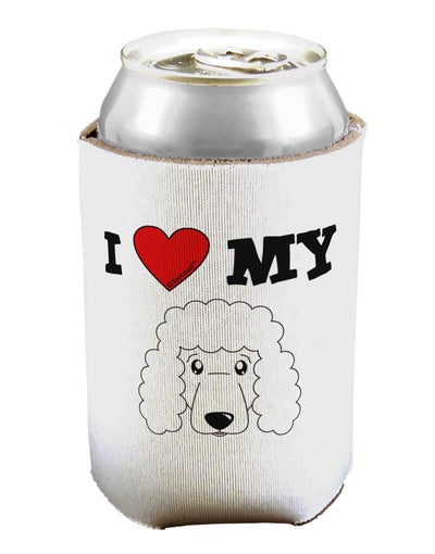 I Heart My - Cute Poodle Dog - White Can / Bottle Insulator Coolers by TooLoud-Can Coolie-TooLoud-1-Davson Sales