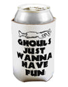 TooLoud Ghouls Just Wanna Have Fun Can Bottle Insulator Coolers-Can Coolie-TooLoud-2 Piece-Davson Sales