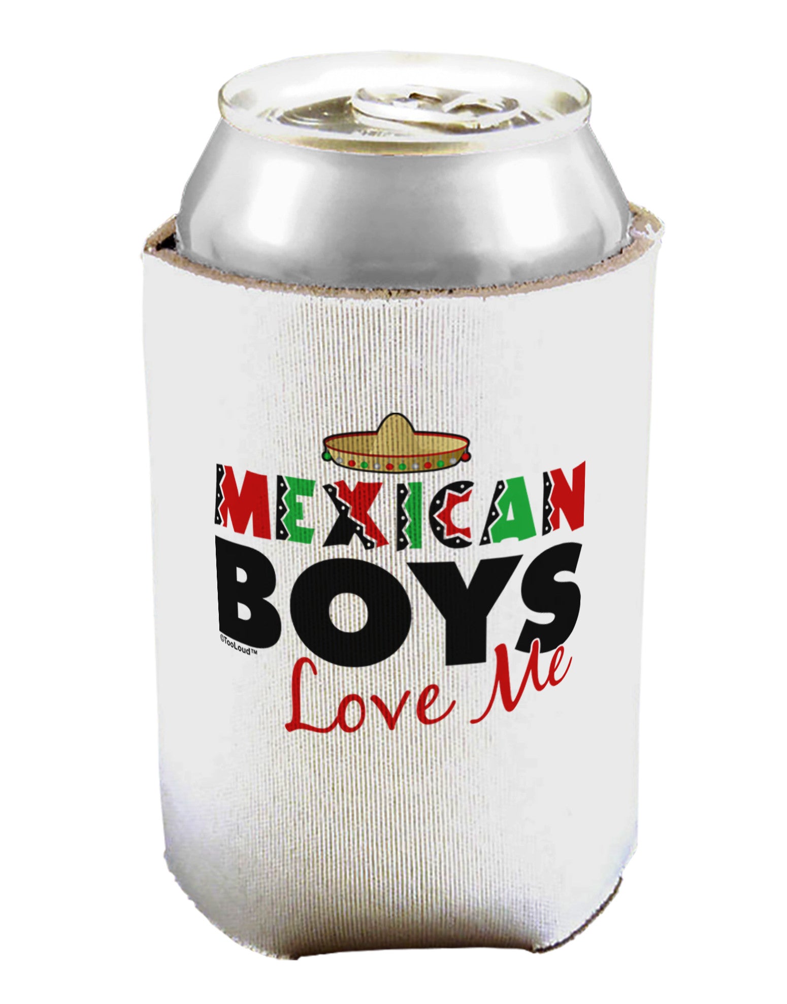 Mexican Boys Love Me Can / Bottle Insulator Coolers-Can Coolie-TooLoud-1-Davson Sales