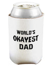 World's Okayest Dad Can and Bottle Insulator Cooler-Bottle Insulator-TooLoud-White-Davson Sales