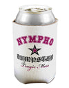 Nympho Dumpster Tragic Mess Can / Bottle Insulator Coolers by TooLoud-TooLoud-1-Davson Sales