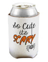 So Cute It's Scary Can / Bottle Insulator Coolers by TooLoud-Can Coolie-TooLoud-1-Davson Sales