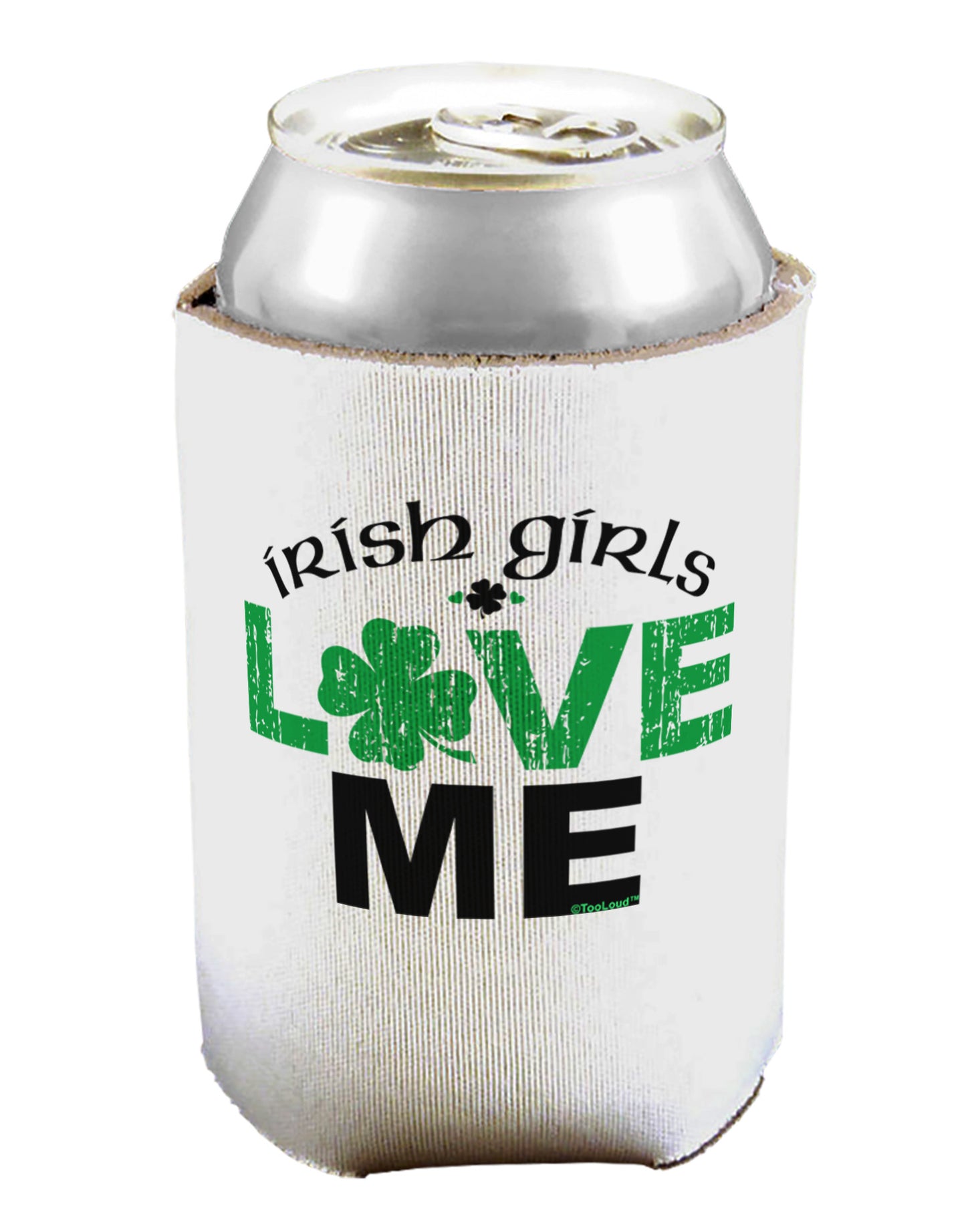 Irish Girls Love Me Can / Bottle Insulator Coolers-Can Coolie-TooLoud-1-Davson Sales