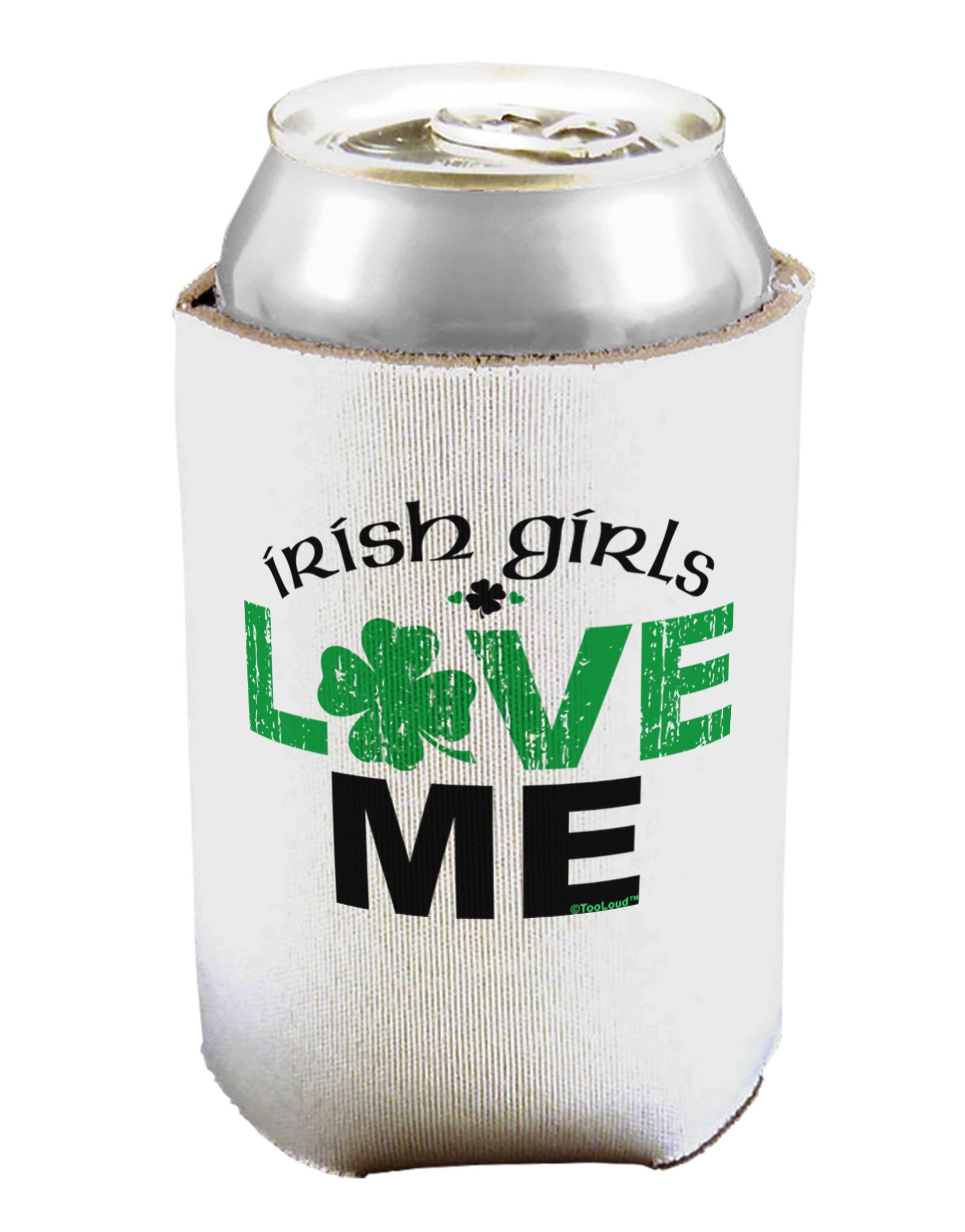 Irish Girls Love Me Can / Bottle Insulator Coolers-Can Coolie-TooLoud-1-Davson Sales
