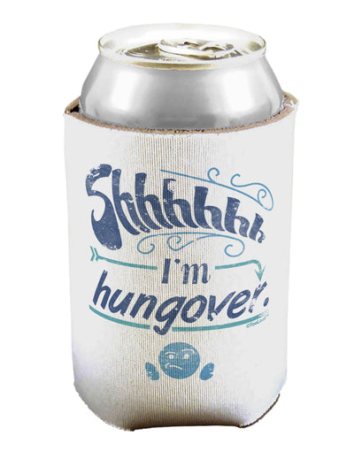 Shhh Im Hungover Funny Can / Bottle Insulator Coolers by TooLoud-TooLoud-1-Davson Sales