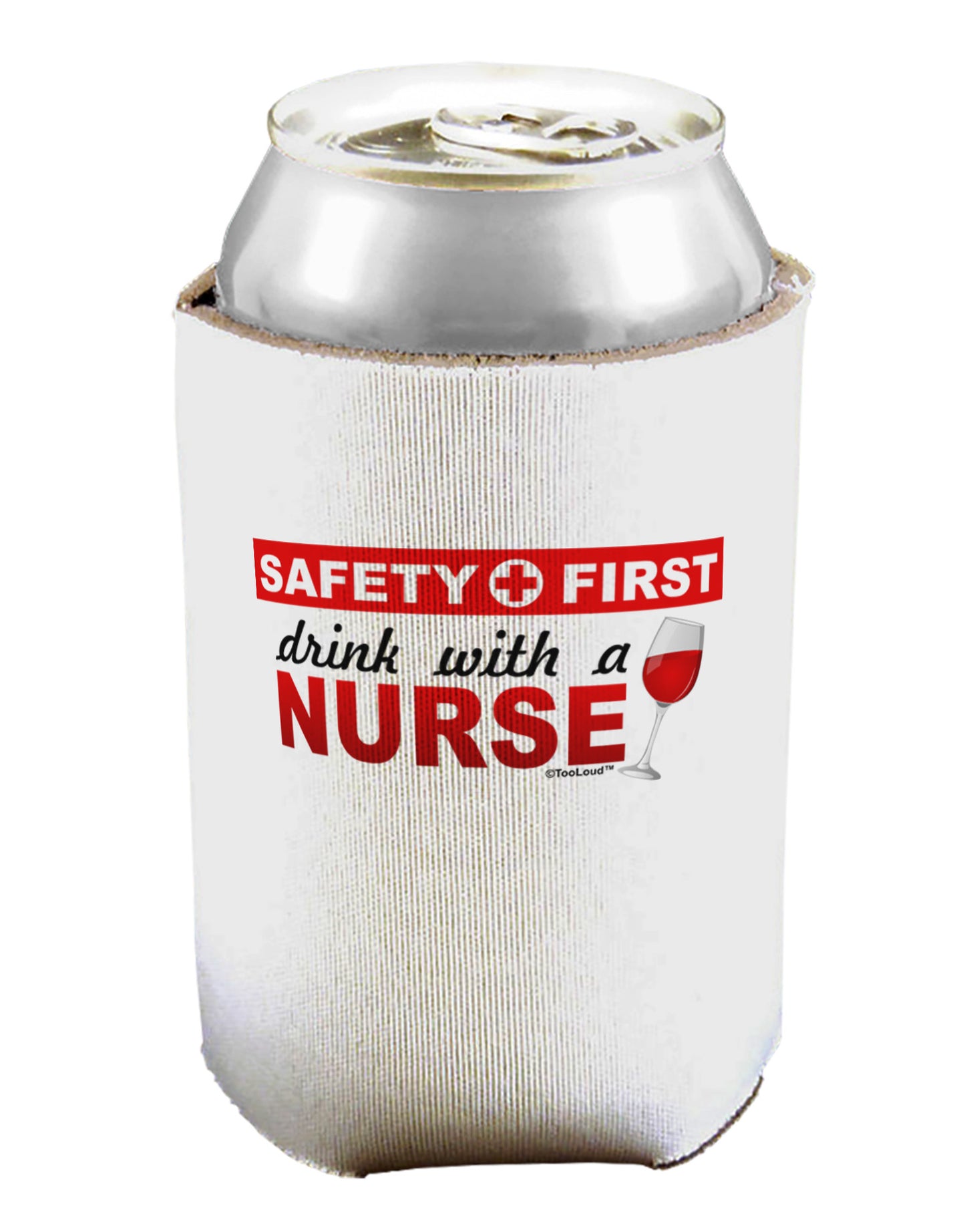 Drink With A Nurse Can / Bottle Insulator Coolers-Can Coolie-TooLoud-1-Davson Sales
