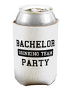 Bachelor Party Drinking Team Can / Bottle Insulator Coolers-Can Coolie-TooLoud-1-Davson Sales