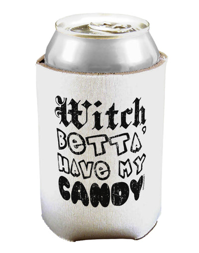 Witch Betta Have - Distressed Can / Bottle Insulator Coolers-Can Coolie-TooLoud-1 Piece-Davson Sales