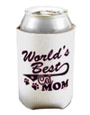 World's Best Cat Mom Can / Bottle Insulator Coolers by TooLoud-Can Coolie-TooLoud-1-Davson Sales