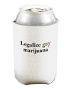Legalize Gay Marijuana Can and Bottle Insulator Cooler-Bottle Insulator-TooLoud-White-Davson Sales