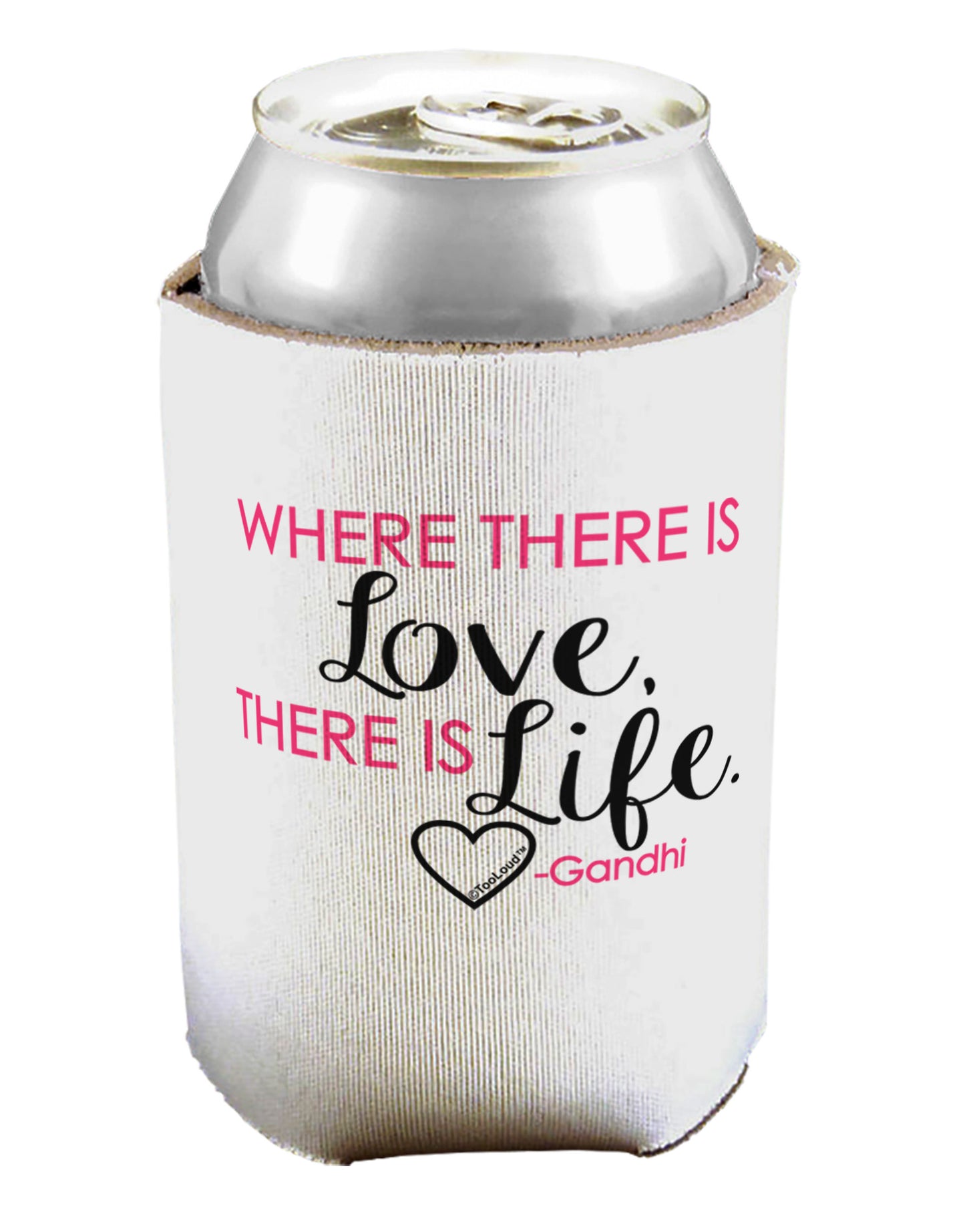 TooLoud Where There Is Love Gandhi Can / Bottle Insulator Coolers-Can Coolie-TooLoud-1-Davson Sales