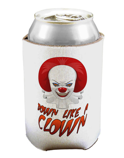 Down Like a Clown Can / Bottle Insulator Coolers-Can Coolie-TooLoud-1 Piece-Davson Sales