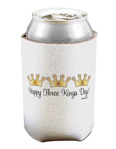 Happy Three Kings Day - 3 Crowns Can / Bottle Insulator Coolers by TooLoud-Can Coolie-TooLoud-1-Davson Sales