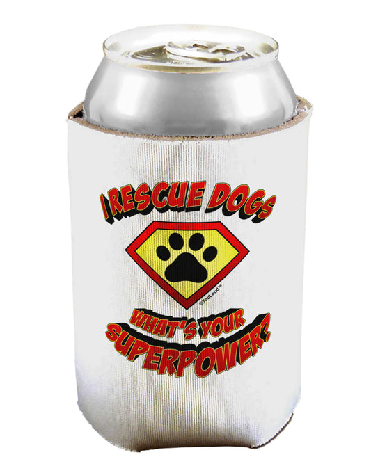 Rescue Dogs - Superpower Can / Bottle Insulator Coolers-Can Coolie-TooLoud-1-Davson Sales