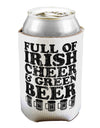 Full of Irish Cheer and Green Beer Can / Bottle Insulator Coolers by TooLoud-Can Coolie-TooLoud-1-Davson Sales