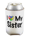 I Heart My Sister - Autism Awareness Can / Bottle Insulator Coolers by TooLoud-Can Coolie-TooLoud-1-Davson Sales