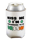 Kiss Me I'm Pretending to Be Irish Can / Bottle Insulator Coolers by TooLoud-Can Coolie-TooLoud-1-Davson Sales