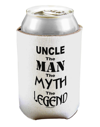 Uncle The Man The Myth The Legend Can / Bottle Insulator Coolers by TooLoud-Can Coolie-TooLoud-1-Davson Sales