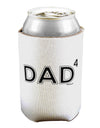 Dad to the Fourth Power - Dad of Four Can / Bottle Insulator Coolers-Can Coolie-TooLoud-1-Davson Sales