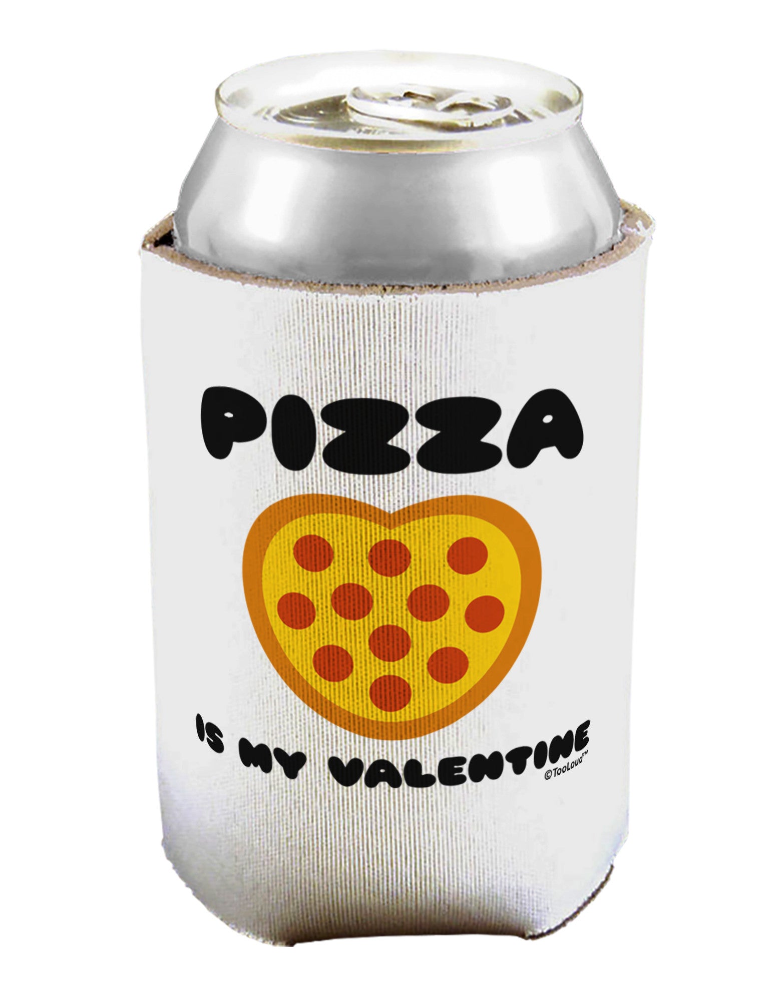 Pizza Is My Valentine Can / Bottle Insulator Coolers by TooLoud-Can Coolie-TooLoud-1-Davson Sales