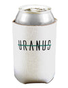 Planet Uranus Text Only Can / Bottle Insulator Coolers by TooLoud-Can Coolie-TooLoud-1-Davson Sales