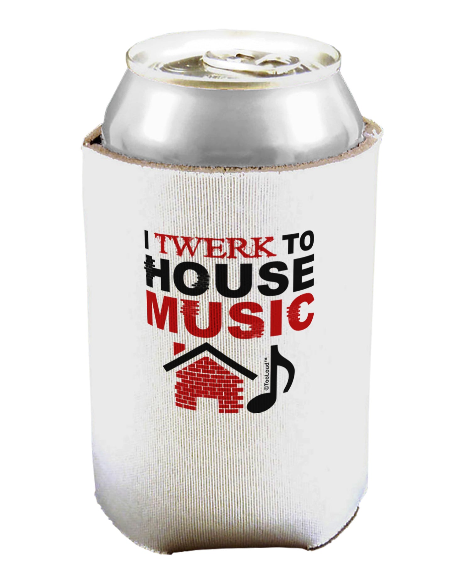 Twerk To House Can / Bottle Insulator Coolers-Can Coolie-TooLoud-1-Davson Sales