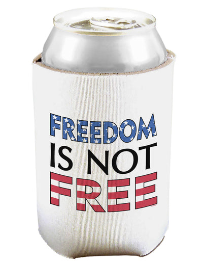 Freedom Is Not Free Can and Bottle Insulator Cooler-Bottle Insulator-TooLoud-White-Davson Sales