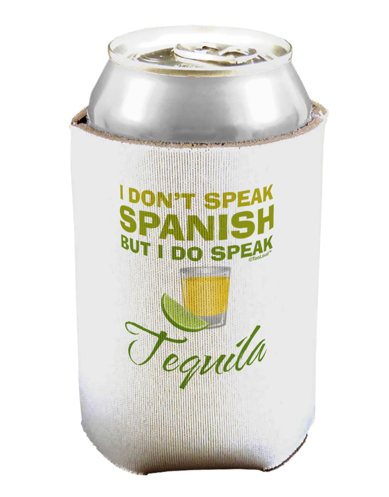 I Do Speak Tequila Can / Bottle Insulator Coolers-Can Coolie-TooLoud-1-Davson Sales