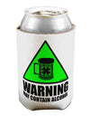 Warning May Contain Alcohol Can / Bottle Insulator Coolers by TooLoud-Can Coolie-TooLoud-1-Davson Sales