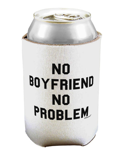 No Boyfriend No Problem Can / Bottle Insulator Coolers by TooLoud-Can Coolie-TooLoud-1-Davson Sales