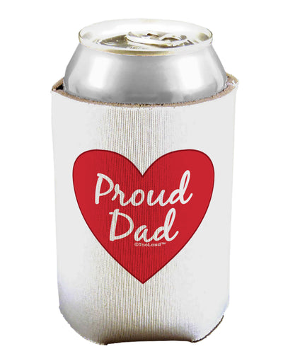 Proud Dad Heart Can / Bottle Insulator Coolers by TooLoud-Can Coolie-TooLoud-1-Davson Sales