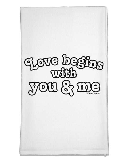 Love Begins With You and Me Flour Sack Dish Towel by TooLoud-Flour Sack Dish Towel-TooLoud-White-Davson Sales