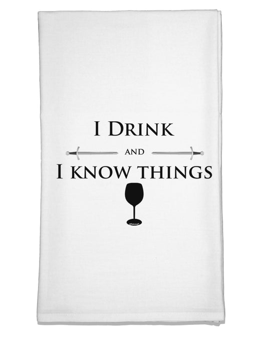 I Drink and I Know Things funny Flour Sack Dish Towel by TooLoud-Flour Sack Dish Towel-TooLoud-White-Davson Sales
