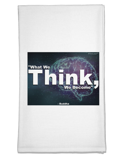 TooLoud What We Think Buddha Flour Sack Dish Towel-Flour Sack Dish Towel-TooLoud-White-Davson Sales