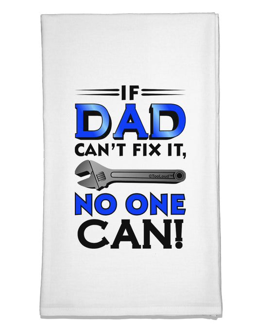 If Dad Can't Fix It - Father's Day Flour Sack Dish Towel by TooLoud-Flour Sack Dish Towel-TooLoud-White-Davson Sales