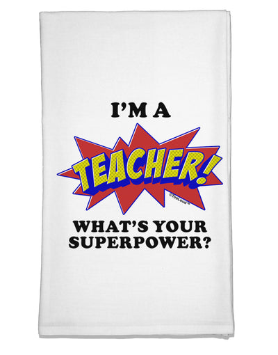 Teacher - Superpower Flour Sack Dish Towel-Flour Sack Dish Towel-TooLoud-White-Davson Sales